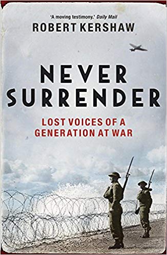 Never Surrender: Lost Voices of a Generation at War