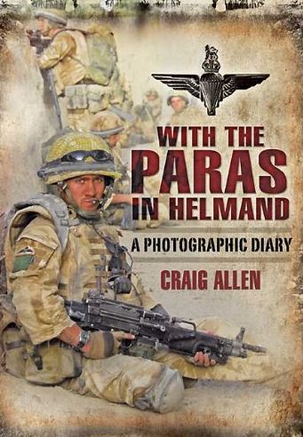 With the Paras in Helmand: A Photographic Diary