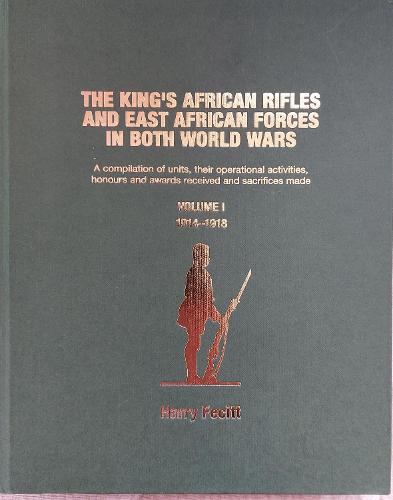The King’s African Rifles And East African Forces In Both World Wars – King’s African Rifles And East African Forces In Both World Wars